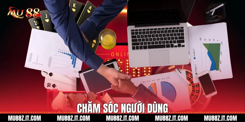 Chăm Sóc Người Dùng