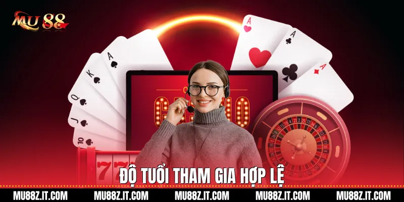 Độ tuổi tham gia hợp lệ