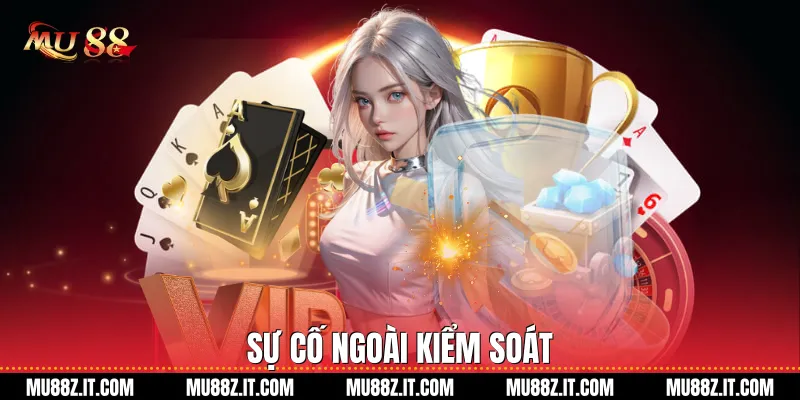 Sự cố ngoài kiểm soát
